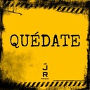 Quédate