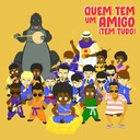 Quem Tem um Amigo (Tem Tudo)