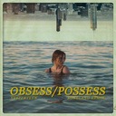 Obsess Possess