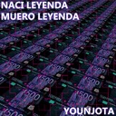 Nací Leyenda, Muero Leyenda