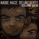 Nadie Nace Delincuente