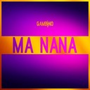 MA NANA