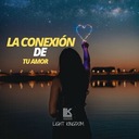 La Conexión de Tu Amor