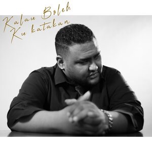 Kalau Boleh Ku Katakan