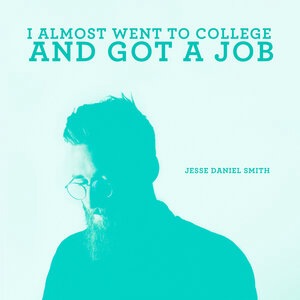 I Almost Went to College and Got a Job