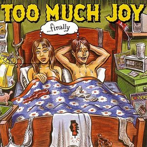Too Much Joy 5