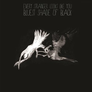 Every Stranger Looks Like You 2