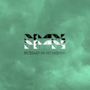 Ecstasy in My House