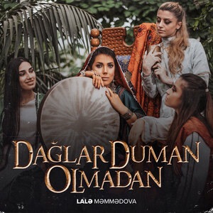 Dağlar Duman Olmadan