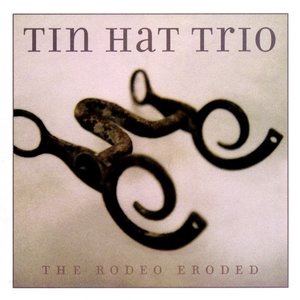 Tin Hat Trio 1