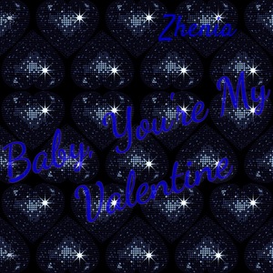 Baby, You're My Valentine