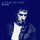 A Case of You