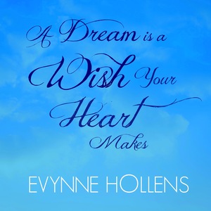A Dream Is a Wish Your Heart Makes