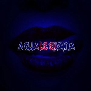 A Ella Le Encanta