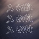 A Gift