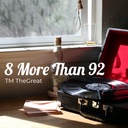8 More Than 92