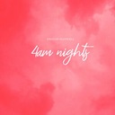 4am Nights