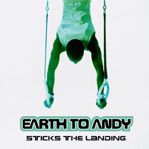 Earth To Andy 1