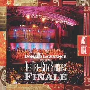 Donald Lawrence And The Tri-City Singers 1