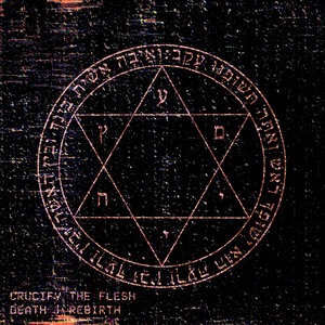 Crucify The Flesh 3