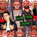 I'm Not Done