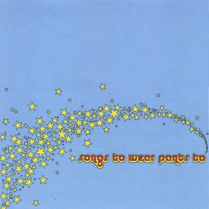 Songs To Wear Pants To 4