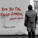 Ben Bir Tek Kadın (Adam) Sevdim (Mustafa Ceceli Vers.)