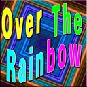 Over The Rainbow