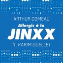 Allergic à la jinxx