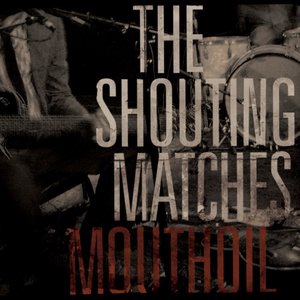 The Shouting Matches 1