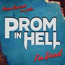 I'm Dead  [From the Podcast “Prom In Hell”]