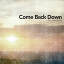 Come Back Down