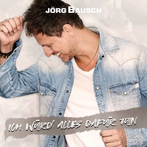 Ich würd' alles dafür tun