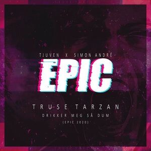 Drikker Meg Så Dum (Epic 2020)