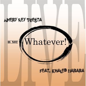 Whatever! [feat. Khaled Harara]