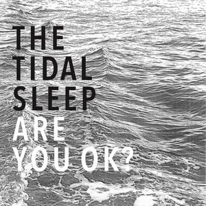 The Tidal Sleep 3