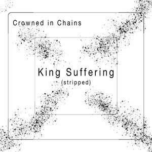 Crowned In Chains 3