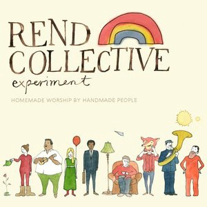 Rend Collective Experiment 1