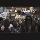 Temer Jamais