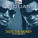 Taste the Money (Testimony)