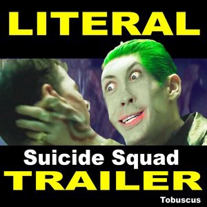 Literal Suicide Squad Trailer