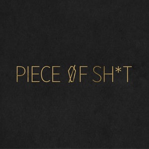 Piece of Sh*t