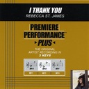 I Thank You (Key-D-Premiere Performance Plus w/ Background Vocals)