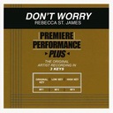 Don't Worry (High Key-Premiere Performance Plus)