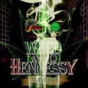 Weed and Hennessy