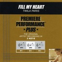 Fill My Heart (Key-B-Premiere Performance Plus)