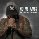 No Me Ames