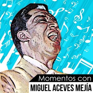 Miguel Aceves Mejia 45