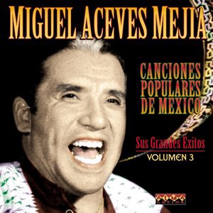 Miguel Aceves Mejia 40