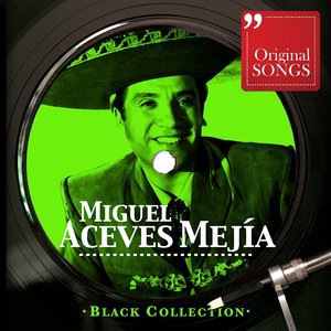 Miguel Aceves Mejia 38